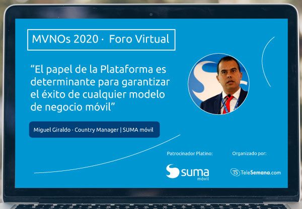SUMA móvil - Ponencia Miguel Giraldo Foro virtual MVNOs 2020
