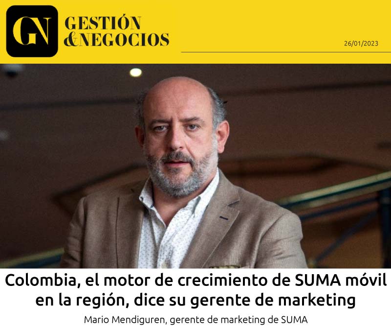 SUMA móvil - Noticia: Colombia, el motor de crecimiento de SUMA Móvil en la región, dice su gerente de Marketing